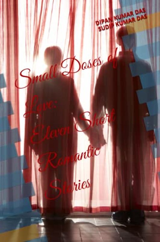 Small Doses of Love: Eleven Short Romantic Stories