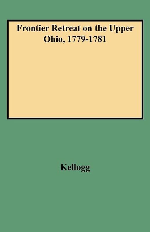 Frontier Retreat on the Upper Ohio, 1779-1781