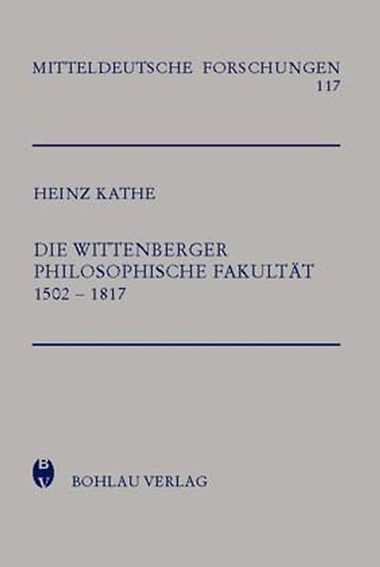 Die Wittenberger Philosophische Fakultät 1502-1817