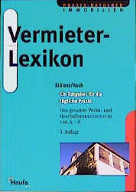Vermieter-Lexikon. Ein Ratgeber für die tägliche Praxis