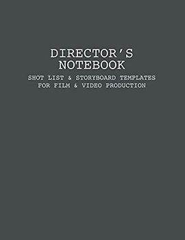 Director's Notebook - Shot List & Storyboard Templates for Film & Video Production