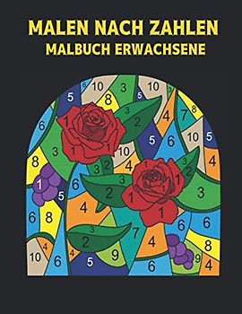 Malen Nach Zahlen Malbuch Erwachsene: Malbuch mit 60 Farben nach Zahlen Designs von Tieren, Vögeln, Blumen, Häusern und Mustern Einfache bis harte ... und Stressabbau Malbuch Malbücher nach Zahlen