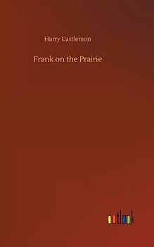 Frank on the Prairie
