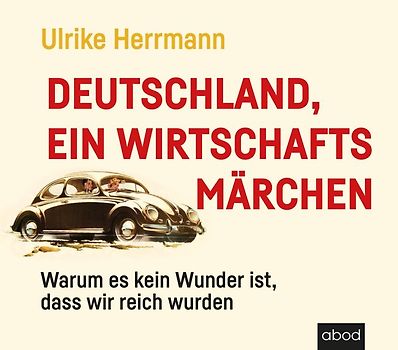 Deutschland, ein Wirtschaftsmärchen
