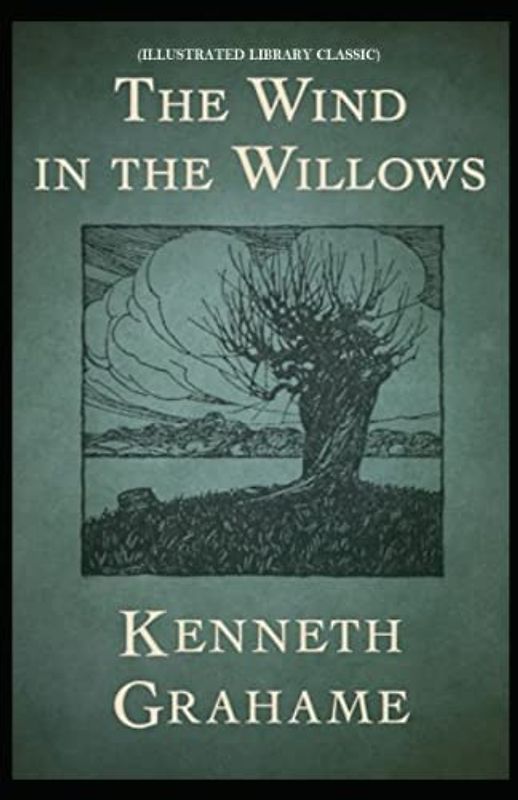 The Wind in the Willows: (Illustrated Library Classic)