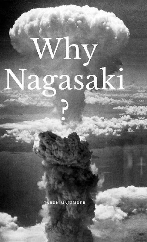 Why Nagasaki?