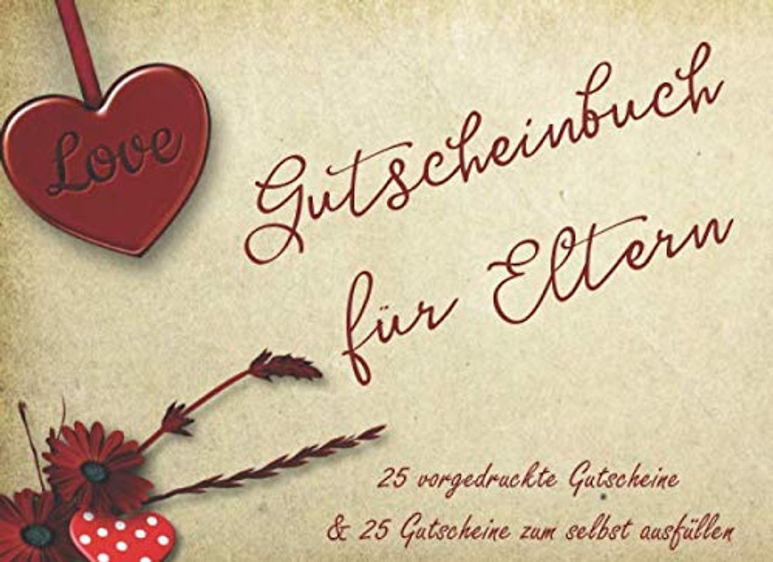 Gutscheinbuch für Eltern: ca 21x15 cm Gutscheinheft mit Gutscheinen für Eltern | Gutscheine, um deinen Eltern Anerkennung zu zeigen | Vorgedruckte Gutscheine und zum selbst Ausfüllen