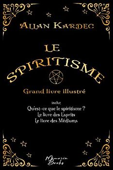 Le spiritisme - Grand livre illustré