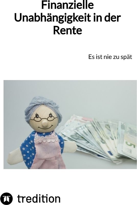 Finanzielle Unabhängigkeit in der Rente