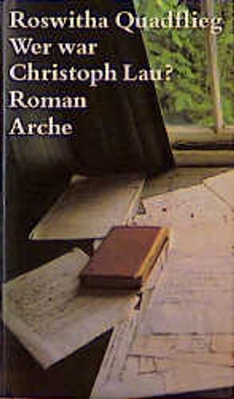 Wer war Christoph Lau?. Roman