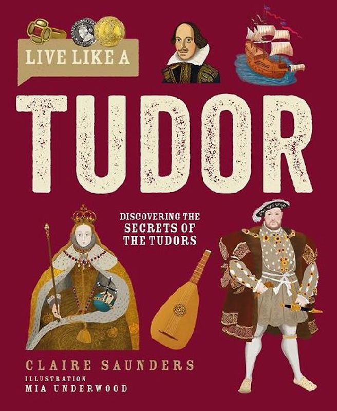 Live Like a Tudor