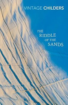 The Riddle of the Sands (Vintage Classics) - Childers, Erskine