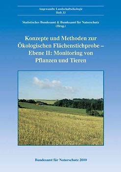 Konzepte und Methoden zur Ökologischen Flächenstichprobe - Ebene II: Monitoring von Pflanzen und Tieren