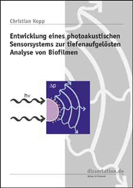 Entwicklung eines photoakustischen Sensorsystems zur tiefenaufgelösten Analyse von Biofilmen