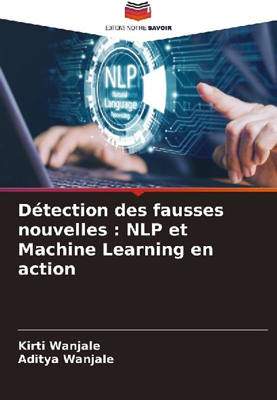 Détection des fausses nouvelles : NLP et Machine Learning en action