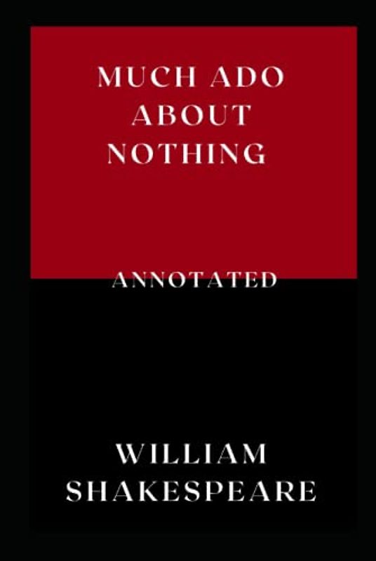 Much Ado About Nothing Annotated