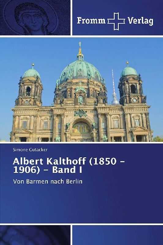 Albert Kalthoff (1850 -1906) - Band I