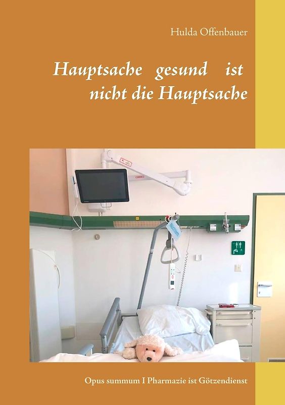 Hauptsache gesund ist nicht die Hauptsache