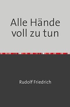 Alle Hände voll zu tun