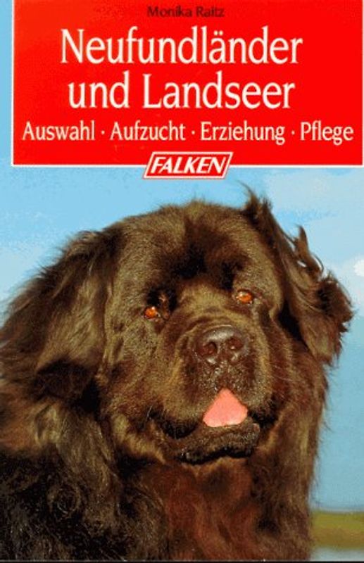 Neufundländer und Landseer. Auswahl - Aufzucht - Erziehung - Pflege