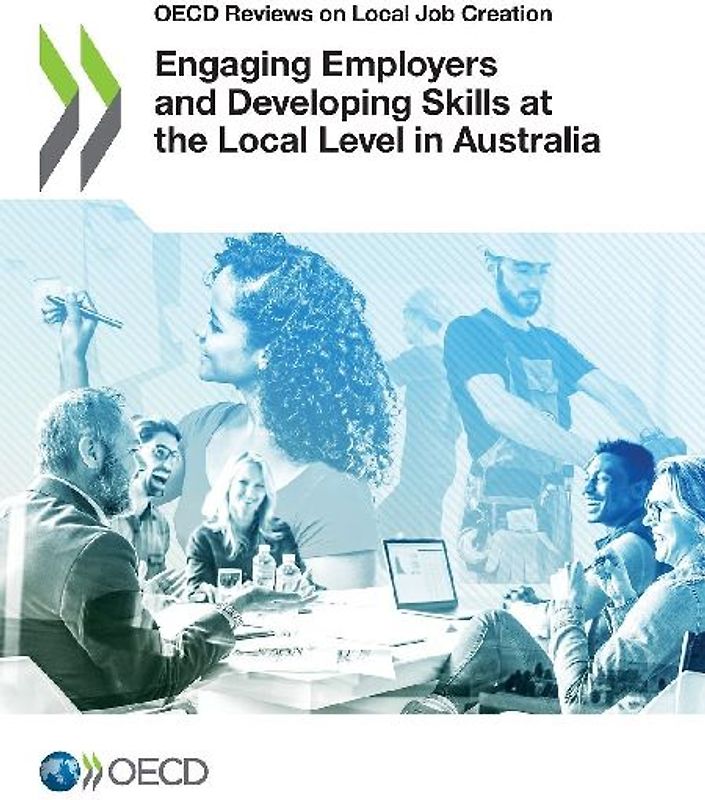Engaging Employers and Developing Skills at the Local Level in Australia