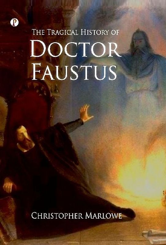 The Tragical History of Doctor Faustus