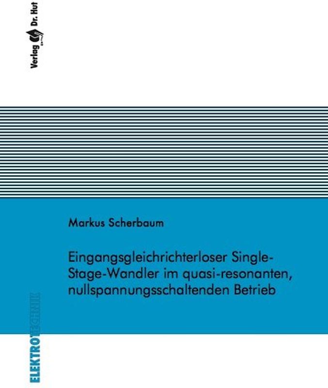 Eingangsgleichrichterloser Single-Stage-Wandler im quasi-resonanten, nullspannungsschaltenden Betrieb