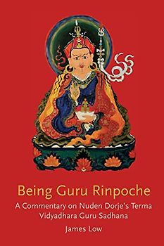 Being Guru Rinpoche: Revealing the great completion