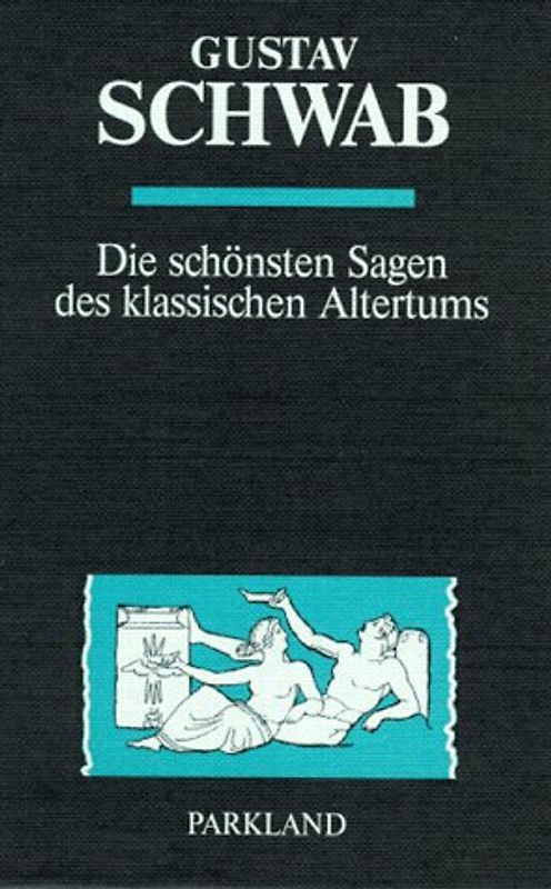 Die schönsten Sagen des klassischen Altertums