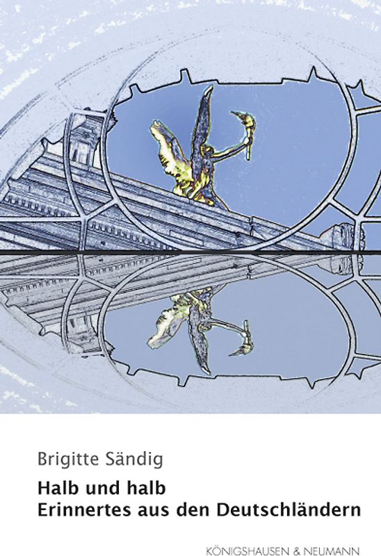 Halb und halb. Erinnertes aus den Deutschländern