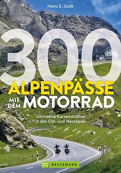 300 Alpenpässe mit dem Motorrad