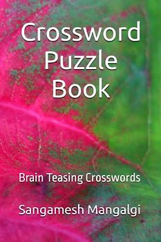 Crossword Puzzle Book: Brain Teasing Crosswords