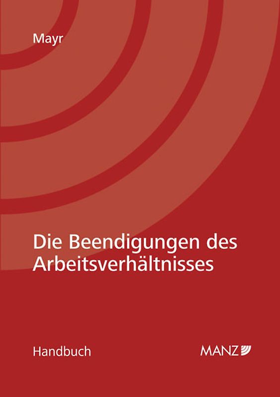 Die Beendigung des Arbeitsverhältnisses