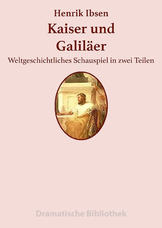 Dramatische Bibliothek / Kaiser und Galiläer