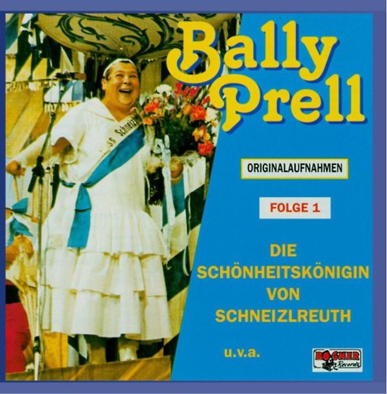 Bally Prell - Die Schönheitskönigin Von Schneizlreuth