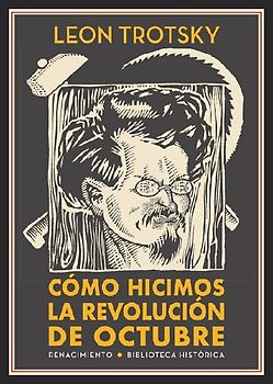 Cómo hicimos la Revolución de octubre