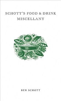 Schott's Food & Drink Miscellany
