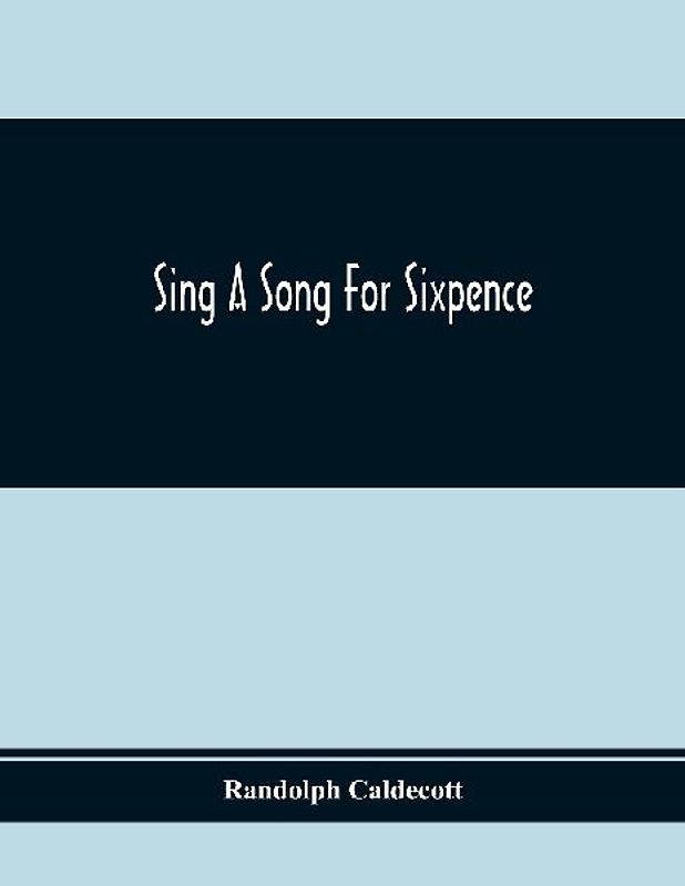 Sing A Song For Sixpence