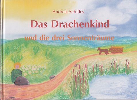 Das Drachenkind und die drei Sonnenträume