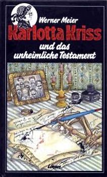 Karlotta Kriss - Das unheimliche Testament