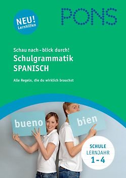 PONS Schau nach - blick durch! Schulgrammatik Spanisch