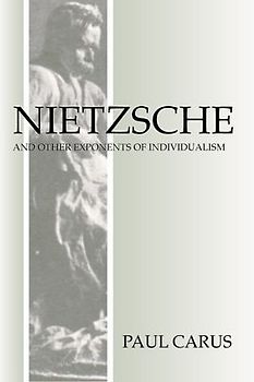 Nietzsche and Other Exponents of Individualism
