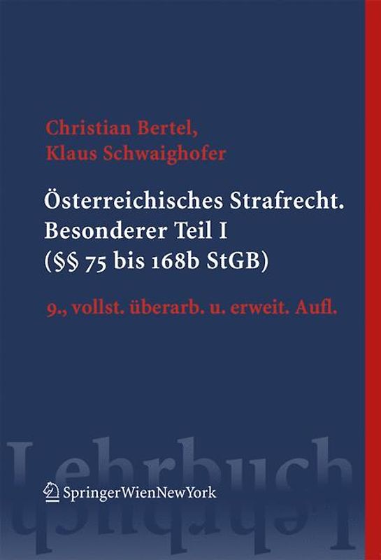 Österreichisches Strafrecht. Besonderer Teil I (§§ 75 bis 168b StGB)