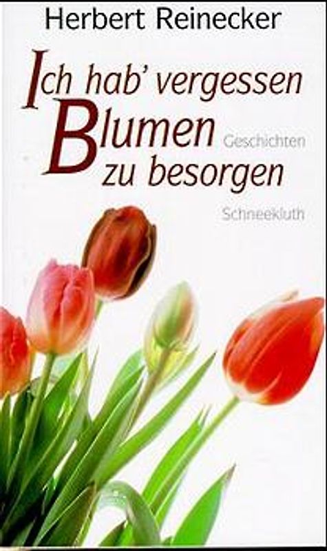 Ich hab' vergessen, Blumen zu besorgen