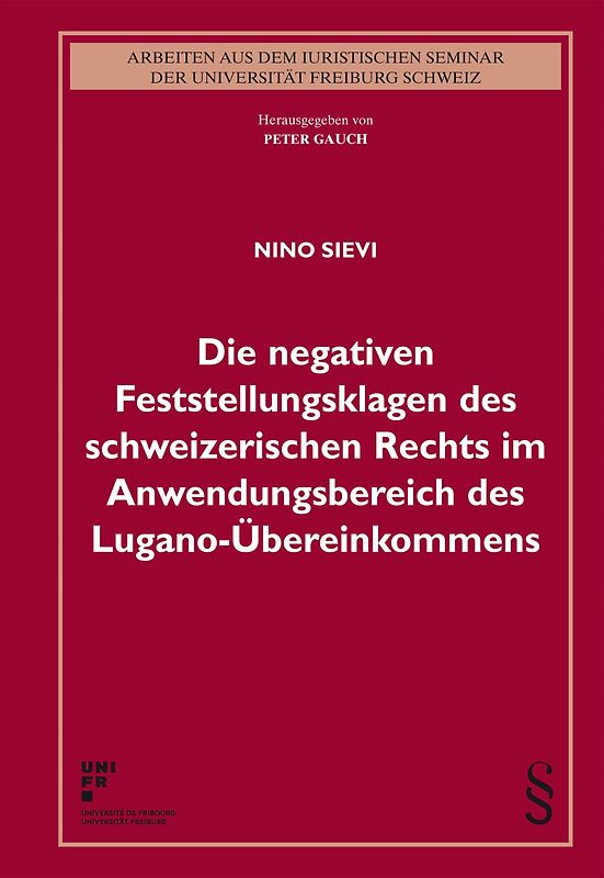 Die negativen Feststellungsklagen des schweizerischen Rechts im Anwendungsbereich des Lugano-Übereinkommens