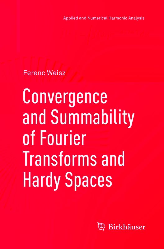 Convergence and Summability of Fourier Transforms and Hardy Spaces