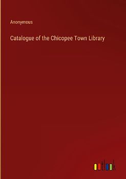 Catalogue of the Chicopee Town Library