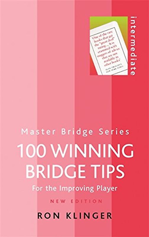 100 Winning Bridge Tips: For the Improving Player (Master Bridge (Cassell)) - Ron Klinger