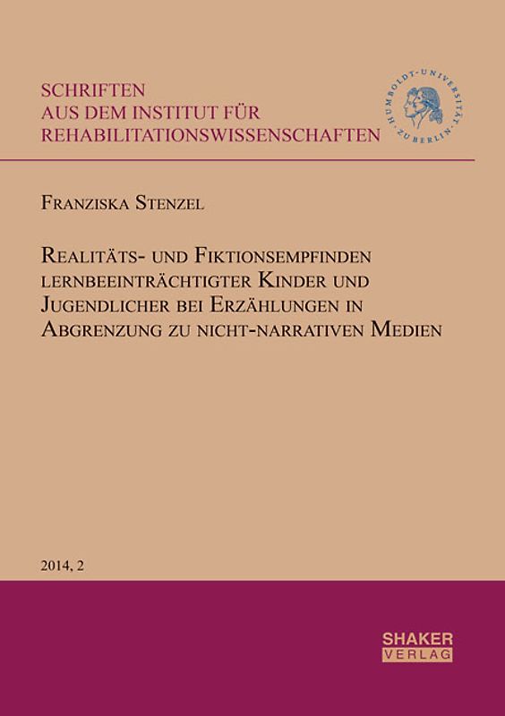 Realitäts- und Fiktionsempfinden lernbeeinträchtigter Kinder und Jugendlicher bei Erzählungen in Abgrenzung zu nicht-narrativen Medien