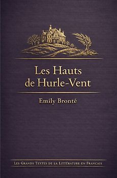 Les Grands Textes de la Littérature en Français / Les Hauts de Hurle-Vent